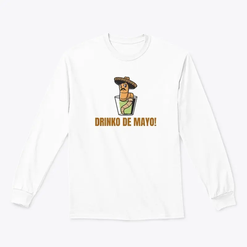 Drinko de Mayo! T-shirts